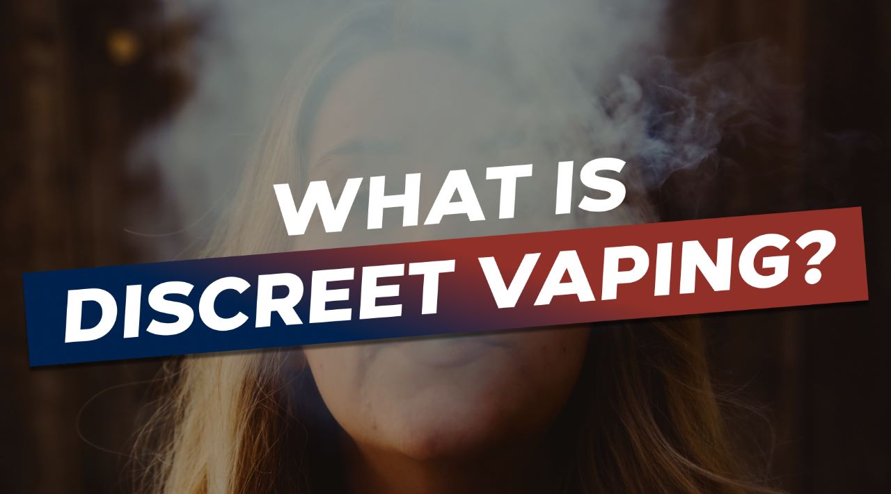 What is Discreet Vaping?