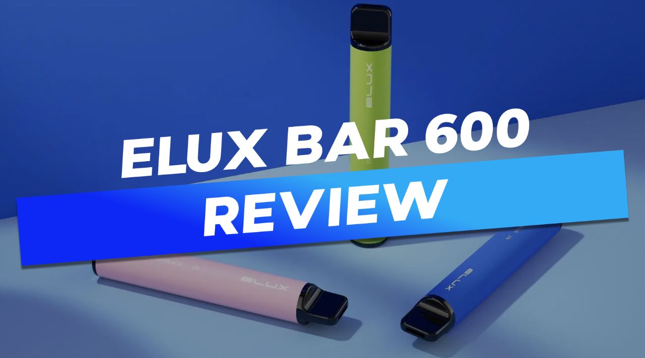 Elux bar 600 Review
