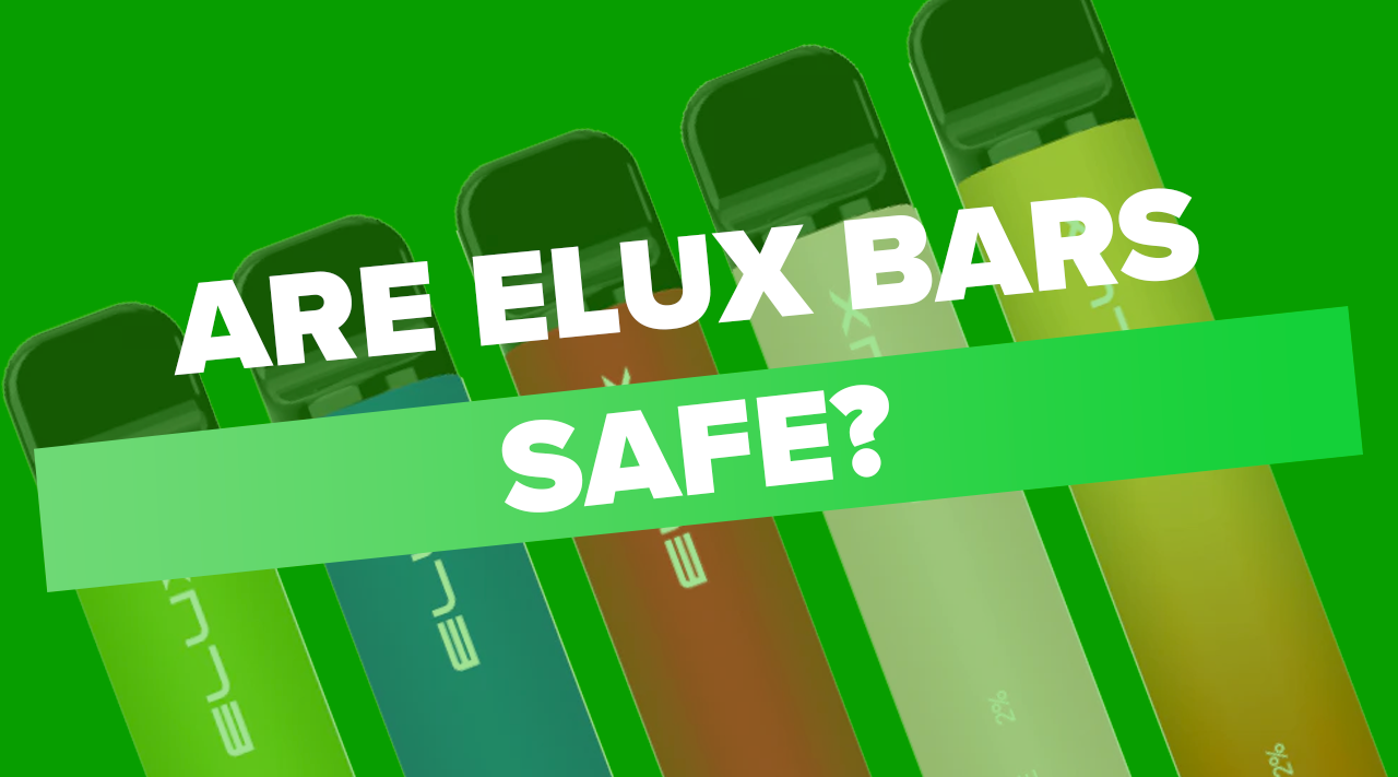 Are Elux Bars Safe?